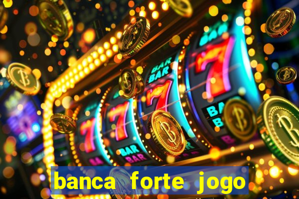 banca forte jogo do bicho app